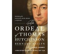 The Ordeal of Thomas Hutchinson