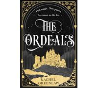 The Ordeals: Discover the brand-new sizzling romantasy and magical dark academia adventure of 2025!: Book 1 (Killmarth Trials)