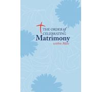 The Order of Celebrating Matrimony Within Mass