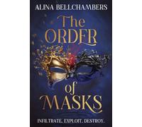 The Order of Masks : the first instalment in a gripping romantic fantasy duology