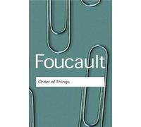 The Order of Things: Archaeology of the Human Sciences (Routledge Classics) by Michel Foucault (2001-10-11)