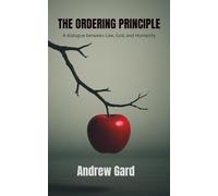 The Ordering Principle: A Dialogue between Law, God, and Humanity (Beyond Then)