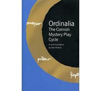 The Ordinalia: The Cornish Mystery Play Cycle