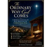 The Ordinary Way God Comes: SATB Version
