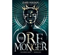 The Ore Monger: A Science Fantasy Epic: 1 (The Sprite Saga)