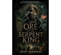 THE ORE OF THE SERPENT KING (Shadows of the Ancients)