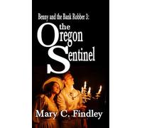 The Oregon Sentinel: 3 (Benny and the Bank Robber)
