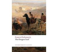 The Oregon Trail (Oxford World's Classics)