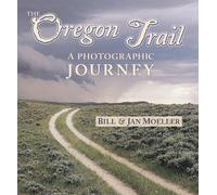The Oregon Trail: A Photographic Journey