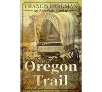 The Oregon Trail: Annotated