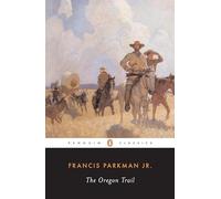The Oregon Trail (Penguin American Library)