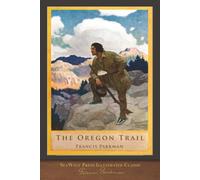 The Oregon Trail (SeaWolf Press Illustrated Classic)