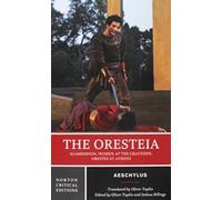 The Oresteia : A Norton Critical Edition