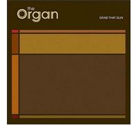 The Organ - Grab That Gun