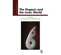 The Organic and the Inner World (The Psychoanalytic Ideas Series)