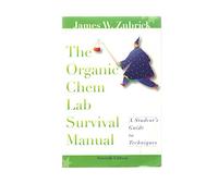The Organic Chem Lab Survival Manual: A Student′s Guide to Techniques