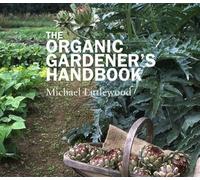 The Organic Gardeners Handbook