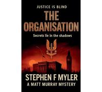 The Organisation: 10 (Matt Murray Mysteries)