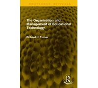 The Organisation and Management of Educational Technology (Routledge Revivals)