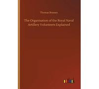The Organisation of the Royal Naval Artillery Volunteers Explained
