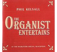 The Organist Entertains: AT The WURLITZER ORGAN, BLACKPOOL
