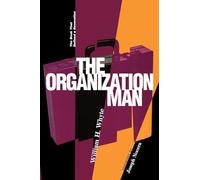 The Organization Man: The Book That Defined a Generation