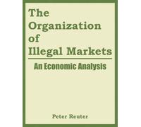 The Organization of Illegal Markets