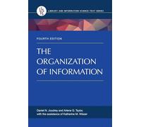 The Organization of Information (Library and Information Science Text Series)