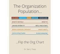 The Organization Population: Flip your org chart