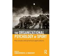 The Organizational Psychology of Sport: Key Issues and Practical Applications