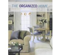 The Organized Home: Design Solutions for Clutter-free Living