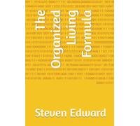 The Organized Living Formula (Decluttering Collection)