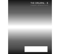The ORGJRNL - B: Contemplations: A Path Becomes the Journey