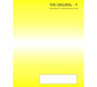 The ORGJRNL - Y: Contemplations: A Path Becomes the Journey