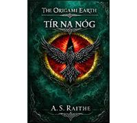 THE ORIGAMI EARTH: TÍR NA NÓG