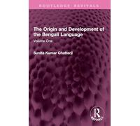 The Origin and Development of the Bengali Language: Volume One: 1 (Routledge Revivals)
