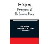 The origin and development of the quantum theory
