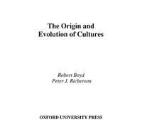 The Origin and Evolution of Cultures (Evolution and Cognition Series)