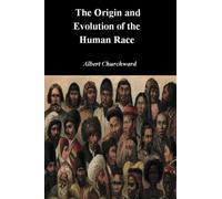 The Origin and Evolution of the Human Race