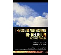 The Origin and Growth of Religion