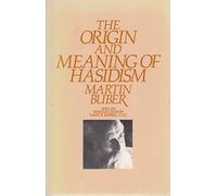 The Origin and Meaning of Hasidism