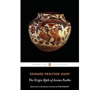 The Origin Myth of Acoma Pueblo (Penguin Classics)
