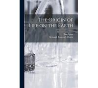 The Origin of Life on the Earth