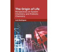 The Origin of Life: Perspectives on System Chemistry and Prebiotic Chemistry