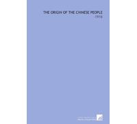 The Origin of the Chinese People: -1916