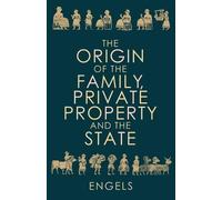 The Origin of the Family, Private Property and the State