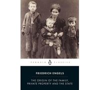The Origin of the Family, Private Property and the State (Penguin Classics)