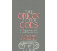 The Origin of the Gods: A Psychoanalytical Study of Greek Theogonic Myth
