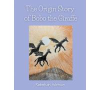 The Origin Story of Bobo the Giraffe