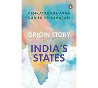 The Origin Story of India's States